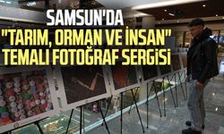 Samsun'da "Tarım, Orman ve İnsan" temalı fotoğraf Sergisi