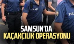Samsun'da kaçakçılık operasyonu