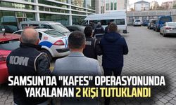 Samsun'da "Kafes" operasyonunda yakalanan 2 kişi tutuklandı