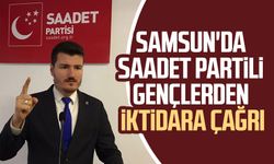 Samsun'da Saadet Partili gençlerden iktidara çağrı