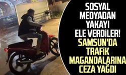 Sosyal medyadan yakayı ele verdiler! Samsun'da trafik magandalarına ceza yağdı