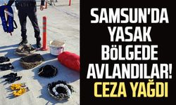 Samsun'da yasak bölgede avlandılar! Ceza yağdı