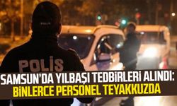 Samsun’da yılbaşı tedbirleri alındı: Binlerce personel teyakkuzda