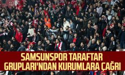 Samsunspor Taraftar Grupları'ndan kurumlara çağrı