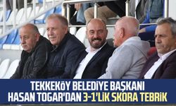 Tekkeköy Belediye Başkanı Hasan Togar'dan 3-1'lik skora tebrik 