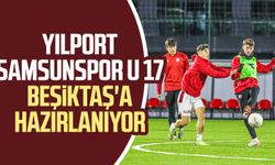 Yılport Samsunspor U 17 Beşiktaş'a hazırlanıyor 