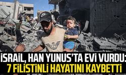 İsrail, Han Yunus’ta evi vurdu: 7 Filistinli hayatını kaybetti