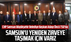 CHP Samsun Büyükşehir Belediye Başkan Adayı Cevat Öncü TSO'da: Samsun'u yeniden zirveye taşımak için varız