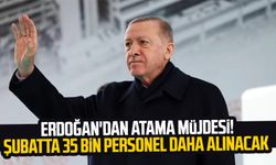 Cumhurbaşkanı Erdoğan'dan atama müjdesi! Şubatta 35 bin personel daha alınacak