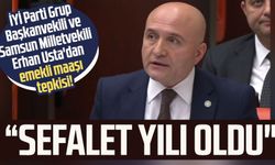 İYİ Parti Grup Başkanvekili ve Samsun Milletvekili Erhan Usta'dan emekli maaşı tepkisi: Sefalet yılı oldu"