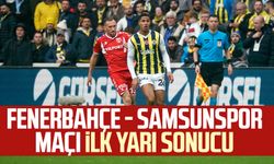 Fenerbahçe - Samsunspor maçı ilk yarı sonucu! Maçtan dakikalar