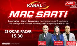 Fenerbahçe - Samsunspor maçı heyecanı Maç Saati ile Kanal S ekranlarında