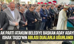 AK Parti Atakum Belediye Başkan aday adayı İshak Taşçı'nın ablası dualarla uğurlandı