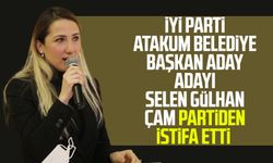 İYİ Parti Atakum Belediye Başkan aday adayı Selen Gülhan Çam istifa etti