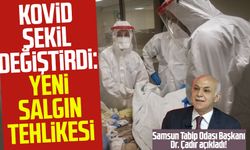 Samsun Tabip Odası Başkanı Dr. Çadır açıkladı! Kovid şekil değiştirdi: Yeni salgın tehlikesi