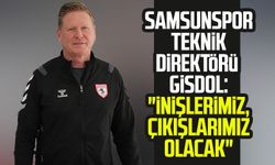 Samsunspor Teknik Direktörü Markus Gisdol: "İnişlerimiz, çıkışlarımız olacak"