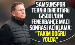 Samsunspor Teknik Direktörü Markus Gisdol'den Fenerbahçe maçı sonrası açıklama: "Takım doğru yolda"