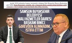 Samsun Büyükşehir Belediyesi Mali Hizmetler Dairesi Başkanı Mehmet Emrah Binici: Görevden alınmadım, istifa ettim