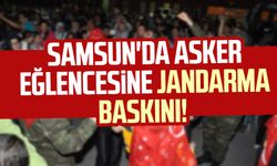 Samsun'da asker eğlencesine jandarma baskını!
