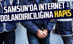 Samsun'da internet dolandırıcılığına hapis
