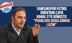 Samsunspor Futbol Direktörü Fuat Çapa Kanal S'ye konuştu: "Puanlara odaklanmak lazım"