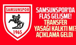 Samsunspor'da flaş gelişme! Samsunspor'da transfer yasağı kalktı mı? Açıklama geldi