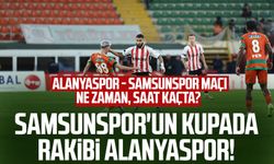 Samsunspor'un kupada rakibi Alanyaspor! Alanyaspor - Samsunspor maçı ne zaman, saat kaçta?