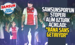 Samsunspor'un stoperi Alim Öztürk açıkladı: "Bana şans getiriyor"