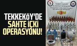 Samsun Tekkeköy'de sahte içki operasyonu!