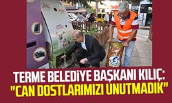 Terme Belediye Başkanı Ali Kılıç: "Can dostlarımızı unutmadık"
