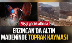 Erzincan'da altın madeninde toprak kayması: 9 işçi göçük altında