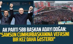 AK Parti SBB Başkan Adayı Halit Doğan: "Samsun Cumhurbaşkanına vefasını bir kez daha gösterdi"