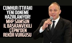 Cumhur İttifakı yeni döneme hazırlanıyor! MHP Samsun İl Başkanvekili Aykut Çepni'den rekor vurgusu