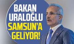 Ulaştırma ve Altyapı Bakanı Abdulkadir Uraloğlu Samsun'a geliyor