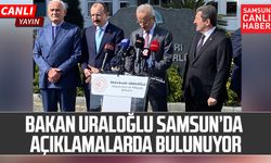 Bakan Uraloğlu Samsun'da açıklamalarda bulunuyor!
