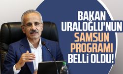 Ulaştırma ve Altyapı Bakanı Abdulkadir Uraloğlu'nun Samsun programı belli oldu!