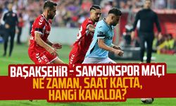 Başakşehir - Samsunspor maçı ne zaman, saat kaçta, hangi kanalda?