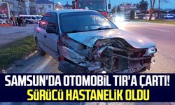 Samsun'da otomobil TIR'a çartı! Sürücü hastanelik oldu