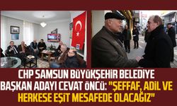 CHP Samsun Büyükşehir Belediye Başkan Adayı Cevat Öncü: "Şeffaf, adil ve herkese eşit mesafede olacağız"