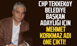 CHP Tekkeköy Belediye Başkan adaylığı için Mehmet Korkmaz adı öne çıktı!