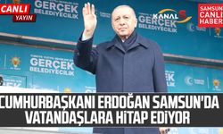 Cumhurbaşkanı Erdoğan Samsun mitingi canlı izle