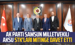 AK Parti Samsun Milletvekili Ersan Aksu STK'ları mitinge davet etti