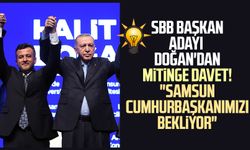 Samsun Büyükşehir Belediye Başkan Adayı Halit Doğan'dan mitinge davet! "Samsun Cumhurbaşkanımızı bekliyor"