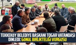 Tekkeköy Belediye Başkanı Hasan Togar vatandaşı dinledi: Gönül birlikteliği vurgusu