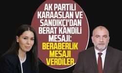 AK Partili Çiğdem Karaaslan ve İbrahim Sandıkçı'dan Berat Kandili mesajı: Beraberlik mesajı verdiler
