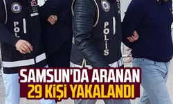 Samsun'da aranan 29 kişi yakalandı