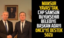 Mansur Yavaş'tan, CHP Samsun Büyükşehir Belediye Başkan adayı Öncü'ye destek sözü