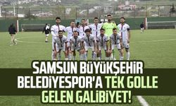Samsun Büyükşehir Belediyespor'a tek golle gelen galibiyet!