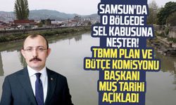 Samsun Mert Irmağı'nda sel kabusuna neşter! TBMM Plan ve Bütçe Komisyonu Başkanı Mehmet Muş tarihi açıkladı