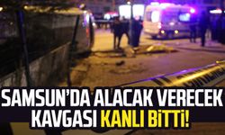 Samsun Yenidoğan Mahallesi'nde alacak verecek kavgası kanlı bitti!